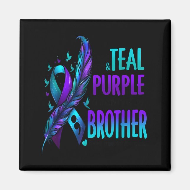 Imã I Wear Teal &amp; Purple For My Brother Suicide Pr (Frente)