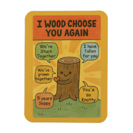 Ímã I Wood Choose You Again - Funny 5th Anniversary Pu