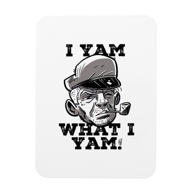 Ímã I Yam What I Yam Classic Meme Design (Vertical)