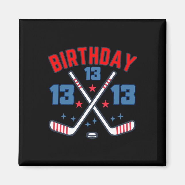 Imã Ice Hockey Thirteen Birthday Boy 13th Party Boys A (Frente)