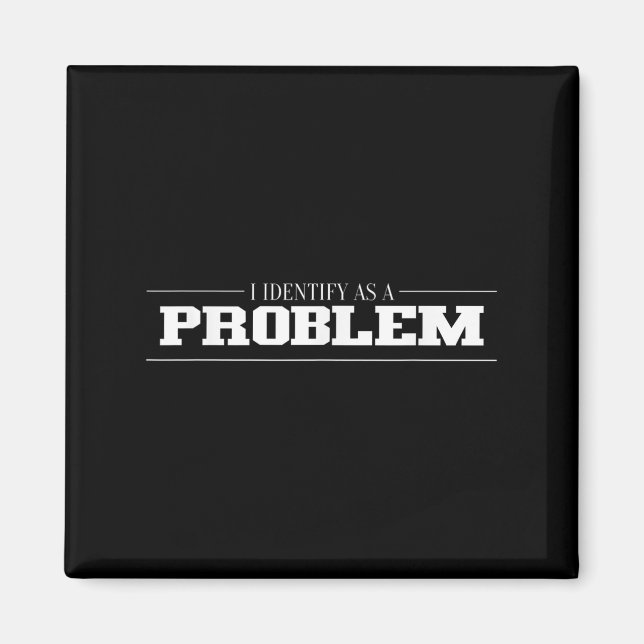 Imã Identifico-Me Como Um Problema - Citação Engraçada (Frente)