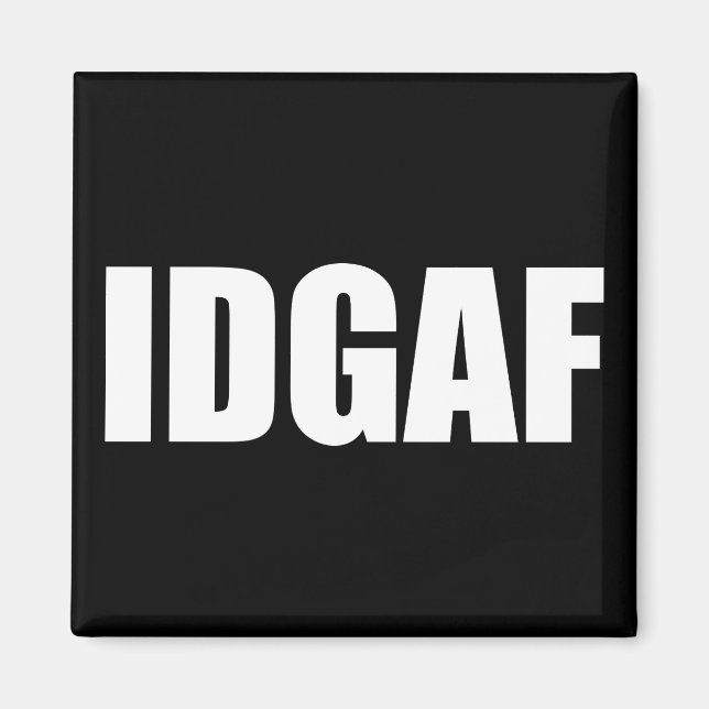 IMÃ IDGAF (Frente)
