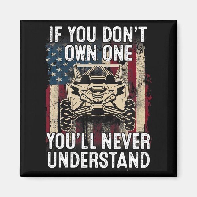Imã If You Dont Own One Youll Never Understand Utv A  (Frente)