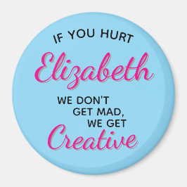 Imã If You Hurt We Get Creative