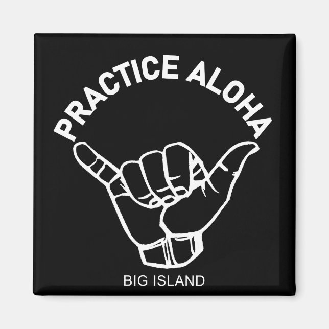 Imã Ilha Grande - Pratique Aloha Shaka (Segure solto) (Frente)