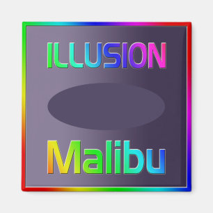 Imã "ILLUSION Malibu" Magnet!
