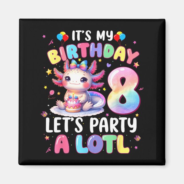 Imã I'm 8th Birthday Girl Cute Axolotl 8 Year Old Bday (Frente)