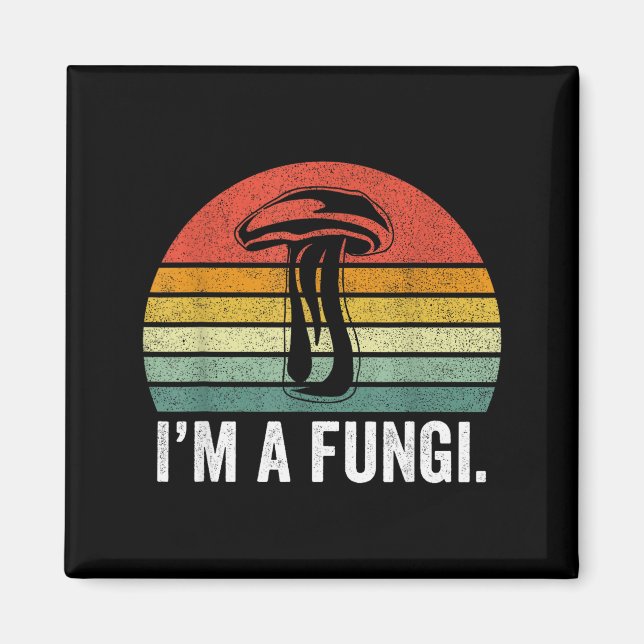 Imã I'm A Fungi Shirt Funny Mushrooms Fun Guy Pun Biol (Frente)