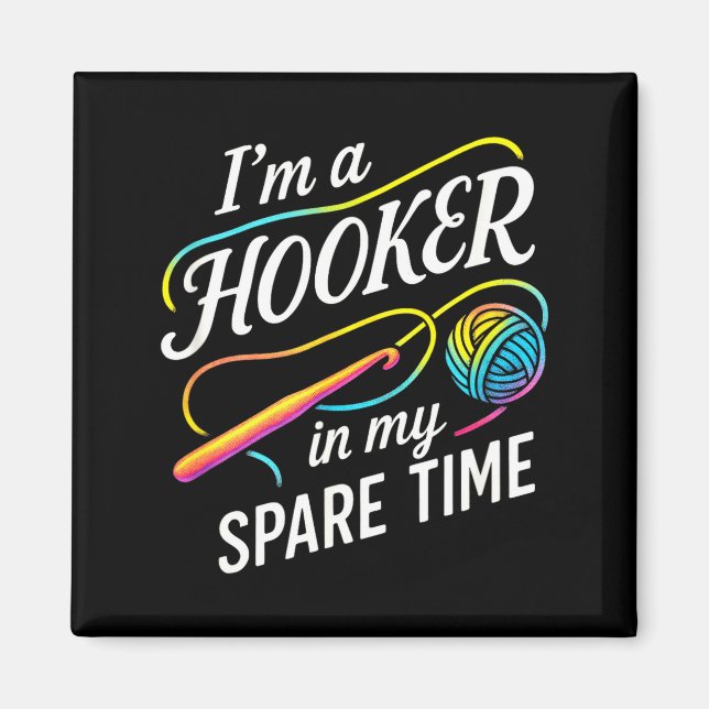 Imã I'm A In My Spare Time - Funny Crochet Lovers  (Frente)