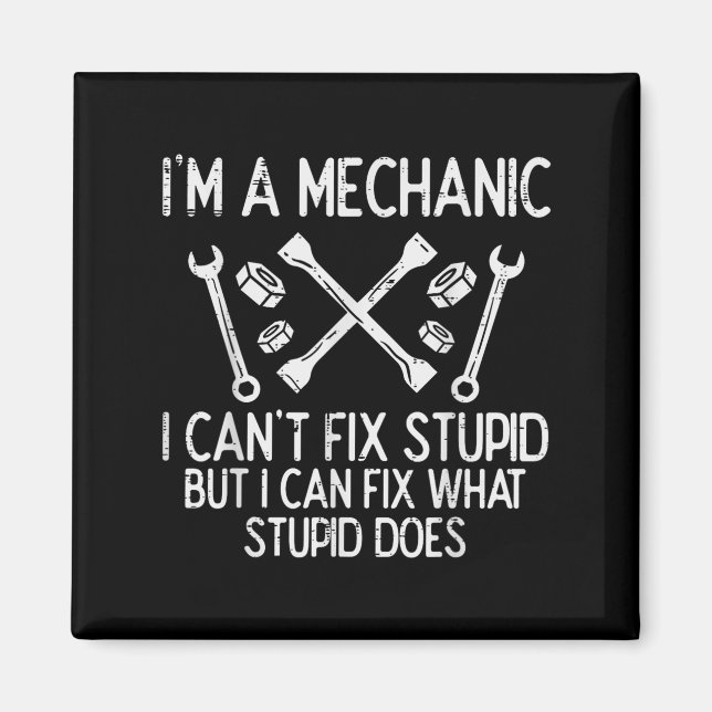 Imã Im A Mechanic Cant Fix Stud Funny Car Auto Garage  (Frente)