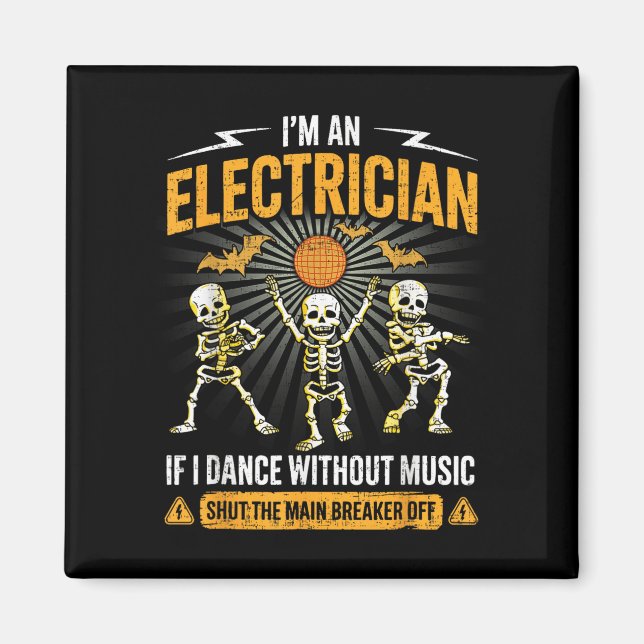 Imã Im An Electrician - Skeleton Halloween Costume Fun (Frente)