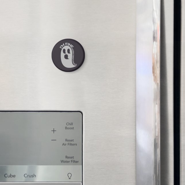Imã I'm Fine, Everything's Ghost Magnet (In Situ (Fridge))