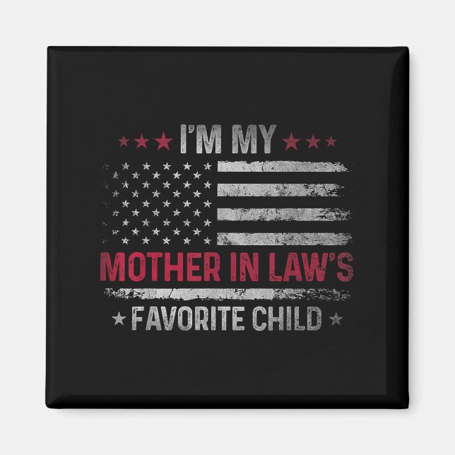 Imã I'm My Mother In Law's Favorite Child Funny Family (Frente)