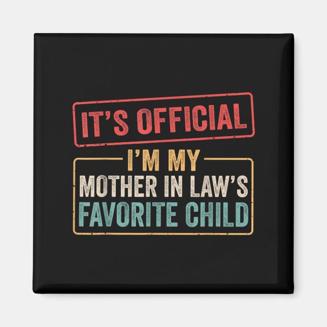 Imã I'm My Mother In Law's Favorite Child Funny Son In (Frente)