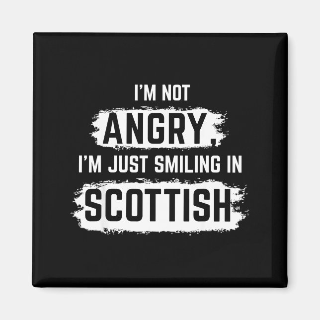 Imã I'm Not Angry I'm Just Smiling In Scottish Dad Fun (Frente)