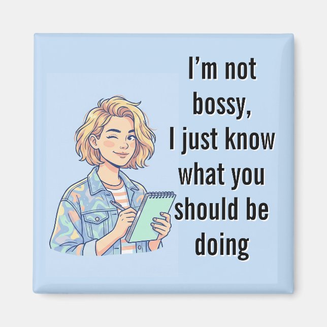Imã I'm Not Bossy Funny Sassy Quote Cartoon (Frente)