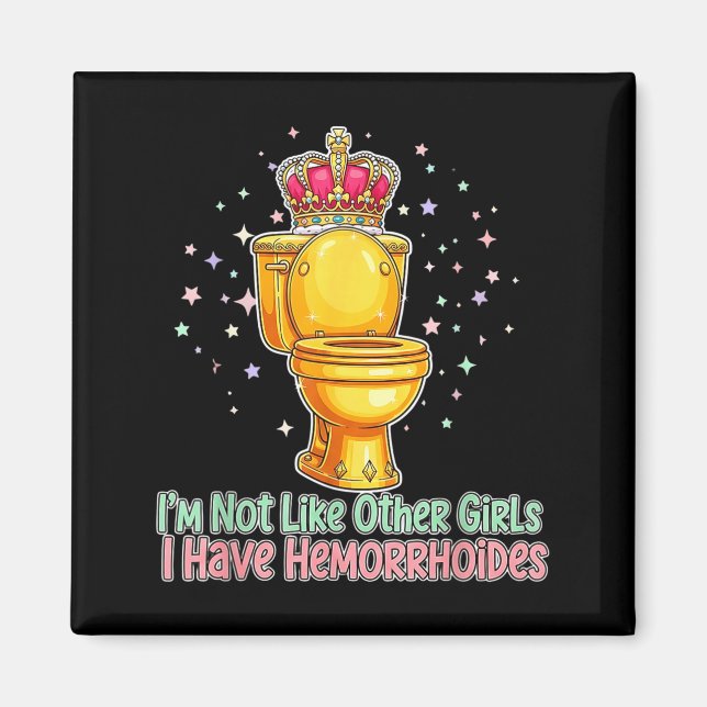 Imã Im Not Like Other Girls I Have Hemorrhoids Toilet  (Frente)