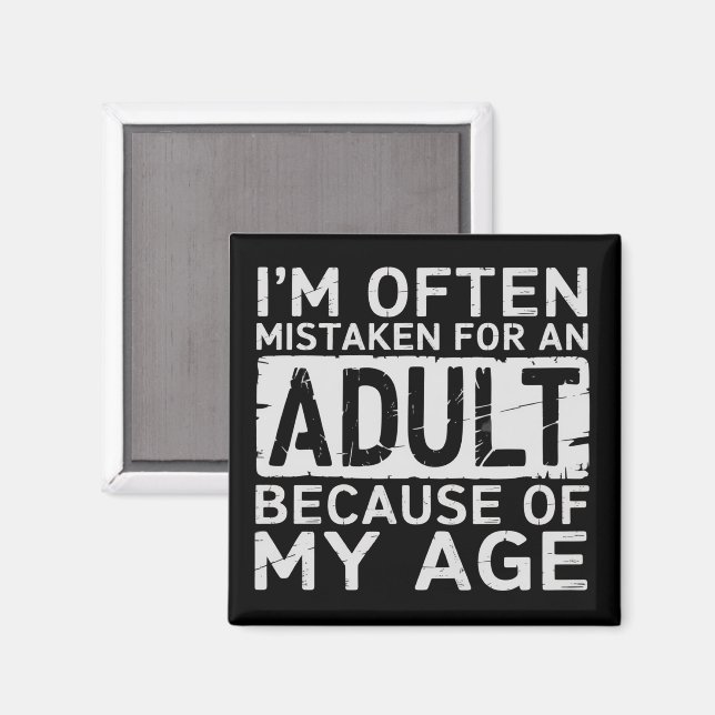 Imã I'm Often Mistaken for an Adult Because of My Age  (Front/Back)