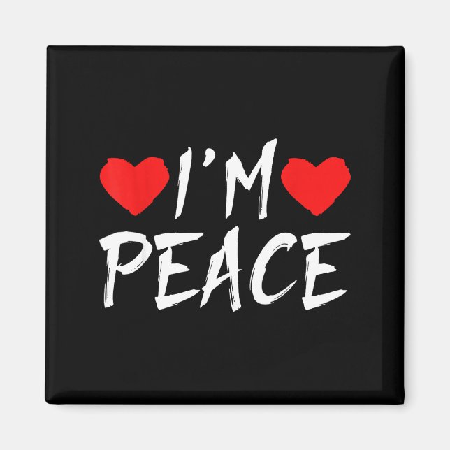 Imã I'm Peace Funny Couples Tee Valentine's Day Couple (Frente)