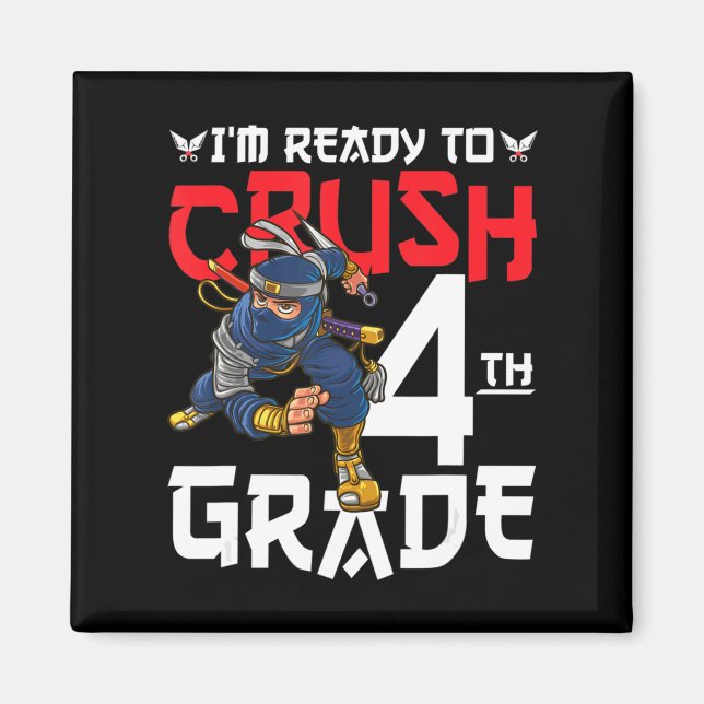Imã I'm Ready To Crush 4th Grade Ninja First Day Back  (Frente)