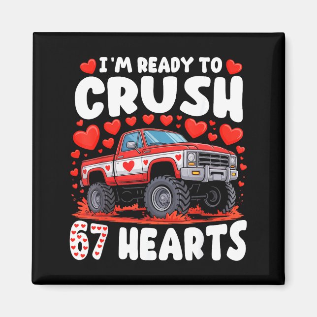Imã I'm Ready To Crush 67 Hearts Truck Funny 6 7 Valen (Frente)