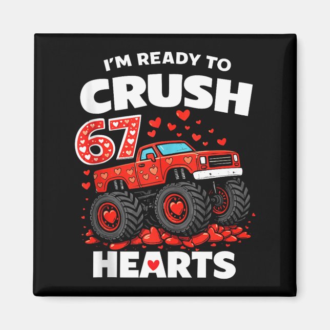 Imã I'm Ready To Crush 67 Hearts Truck Valentines Day  (Frente)
