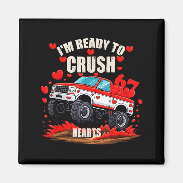 Imã I'm Ready To Crush 6 7 Hearts Truck Funny 6 7 Vale (Frente)