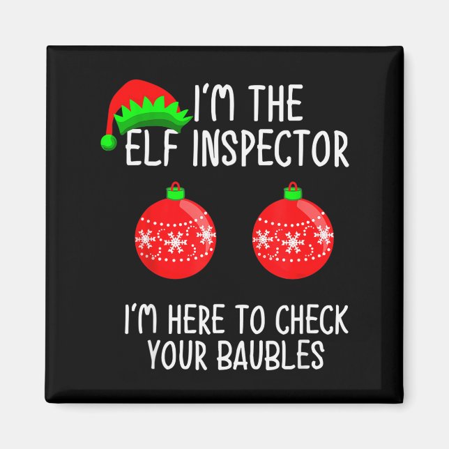 Imã I'm The Elf Inspector Funny Baubles Christmas Elf  (Frente)
