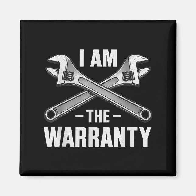 Imã I'm The Warranty Auto Mechanic  (Frente)