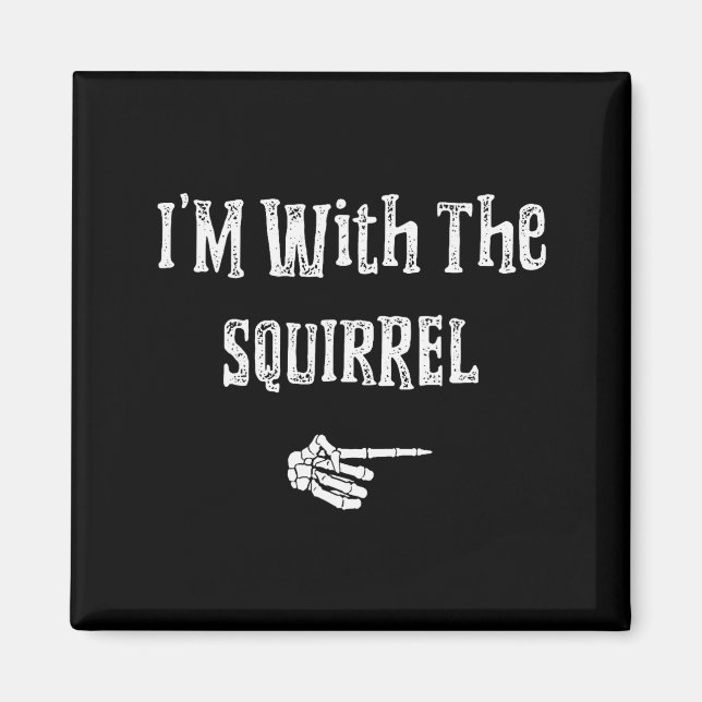 Imã I'm With Squirrel Halloween Costume Funny Couples  (Frente)