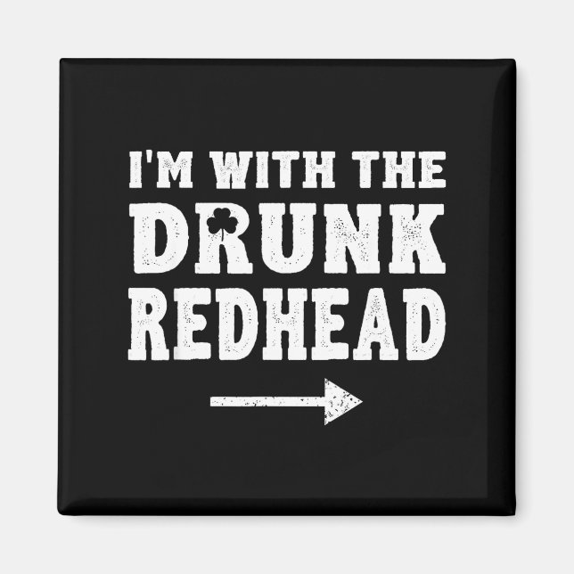 Imã I'm With The Drunk Redhead Funny St Patricks Day  (Frente)
