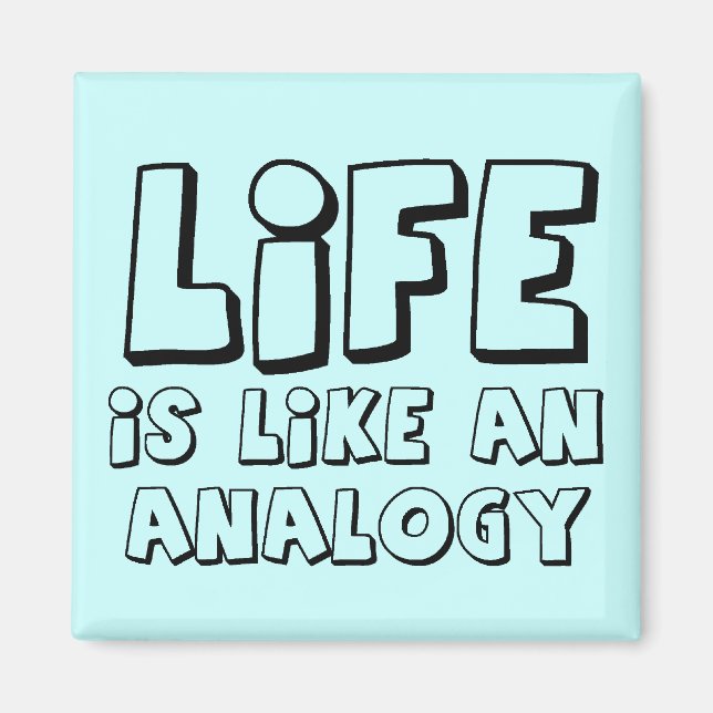 Imã Ímã de Analogia de Vida Engraçado Humor (Frente)
