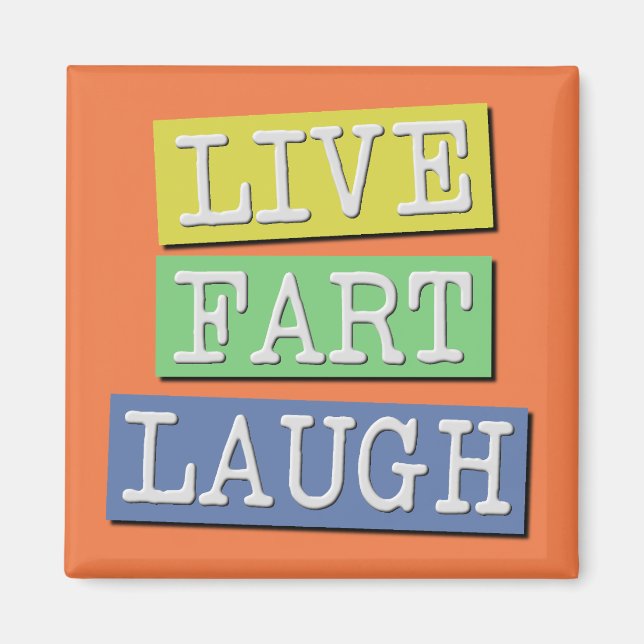Imã Ímã de Geladeira Funny Live Fart Laugh (Frente)