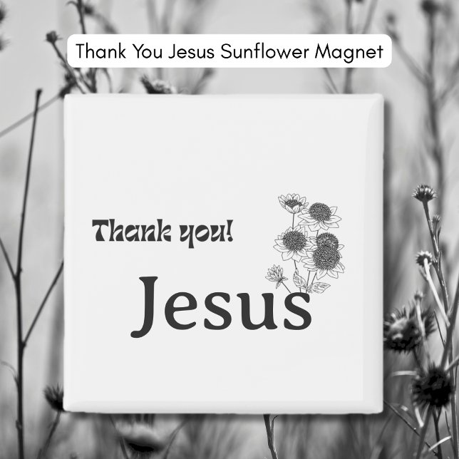Imã Ímã de Girassol de Agradecimento a Jesus (Thank You Jesus Sunflower Magnet)