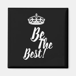 Imã Ímã de Motivação Coroa Seja o Melhor com Estilo
