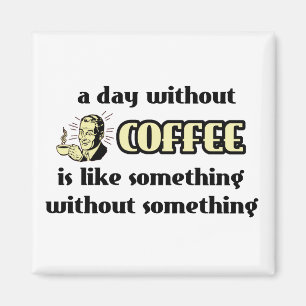 Imã Ímã Divertido Dia Sem Café Humor