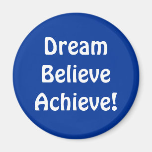 Imã Ímã - DreamBelieveAchieve!