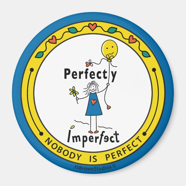 Imã Ímã Redondo 1B_Perfeitamente Imperfeito 3” (Frente)