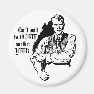 Imã Ímã Sarcástico Retro "Desperdiçar Mais um Ano"