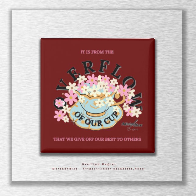 Imã Imagem de SOBREFLUXO por Adiela Akoo (Overflow Magnet by Poet Adiela Akoo. Aperfect party favor. SHOP my store for more fab finds & gifts!)