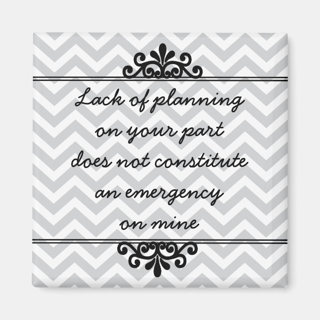 Imã Imagem: falta de planejamento da sua parte... (Frente)