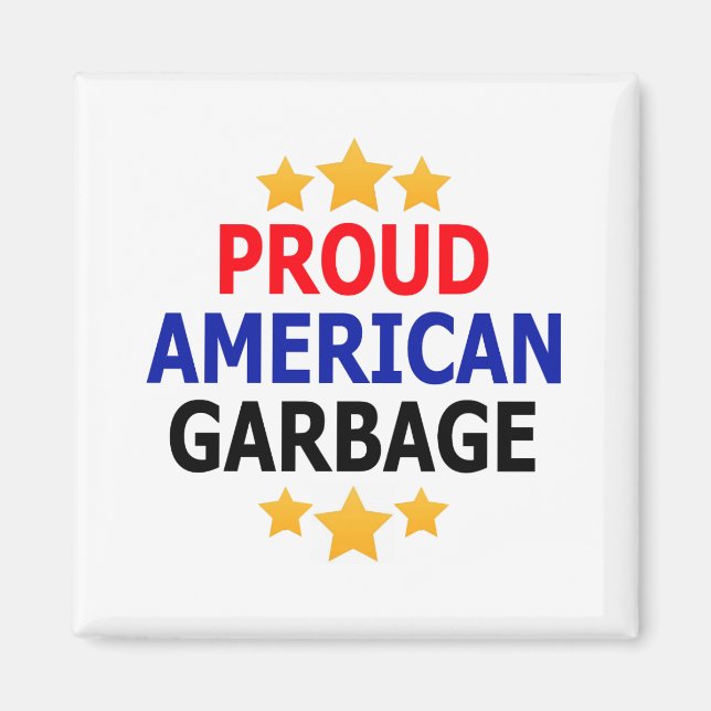 Imã Imagem Orgulhosa de Lixo Americano (Frente)