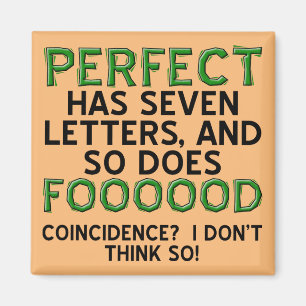 Imã Íman de Geladeira Comida Perfeita Funny Fridge Mag