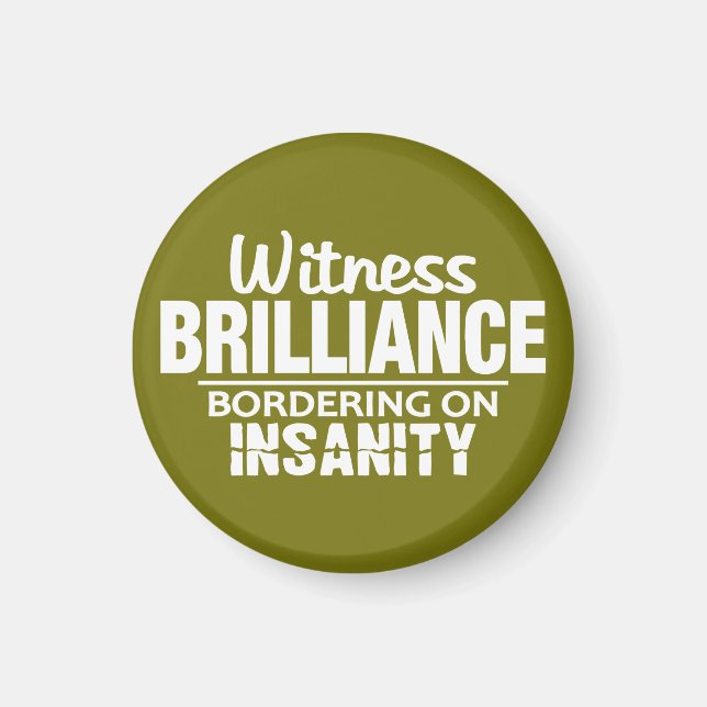 Imã Íman personalizado BRILLIANCE VS INSANITY (Frente)