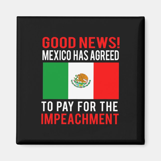 Imã Impeachment Trump México Paga Pelo Impeachment Not (Frente)