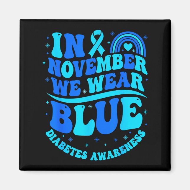 Imã In November We Wear Blue Diabetes Awareness Ribbon (Frente)