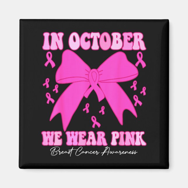 Imã In October We Wear Nk Breast Cancer Awareness Coqu (Frente)
