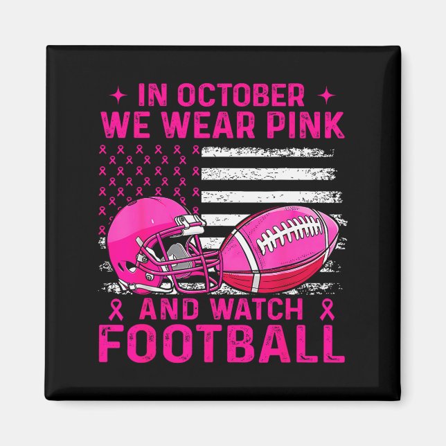 Imã In October We Wear Nk Breast Cancer Flag Football  (Frente)