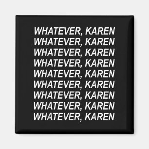 Imã Independentemente Do Que Karen Sarcasm Engraçado K