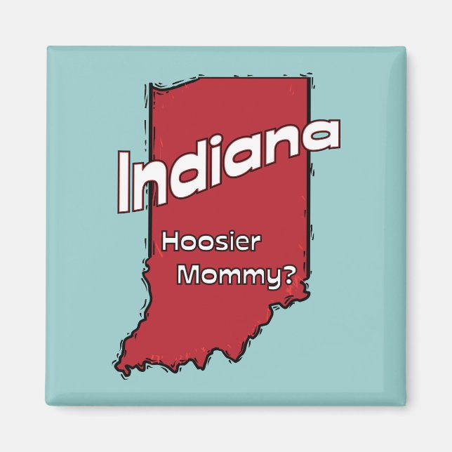 Imã Indiana IN US Motto ~ Hoosier Mamãe (Frente)